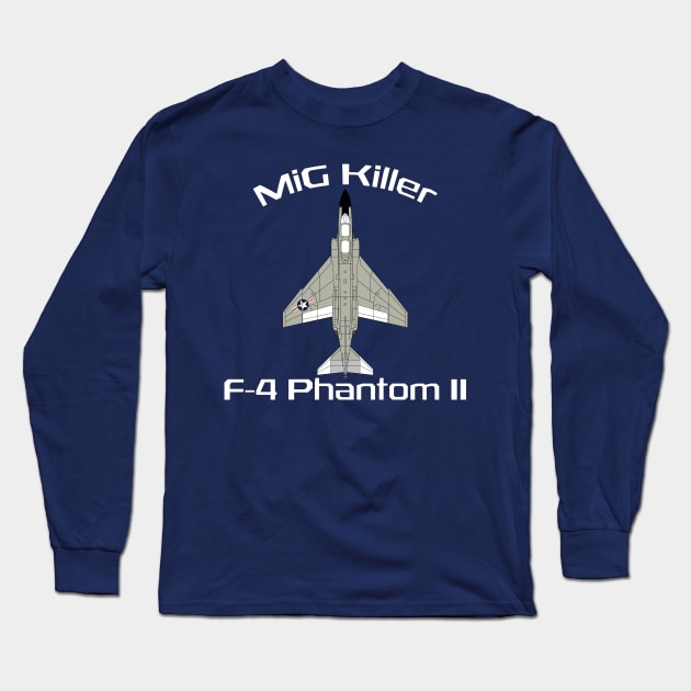 F-4 Phantom - MiG Killer (Navy/Marines) Long Sleeve T-Shirt by BearCaveDesigns